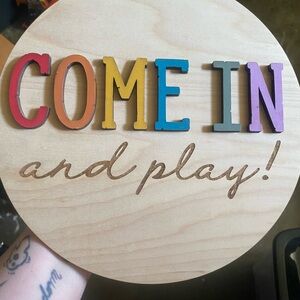 Colorful Wooden Sign - Come In and Play